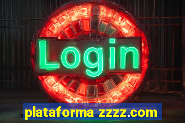 plataforma zzzz.com